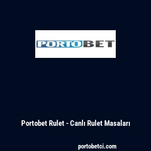 Portobet Rulet - Canlı Rulet Masaları